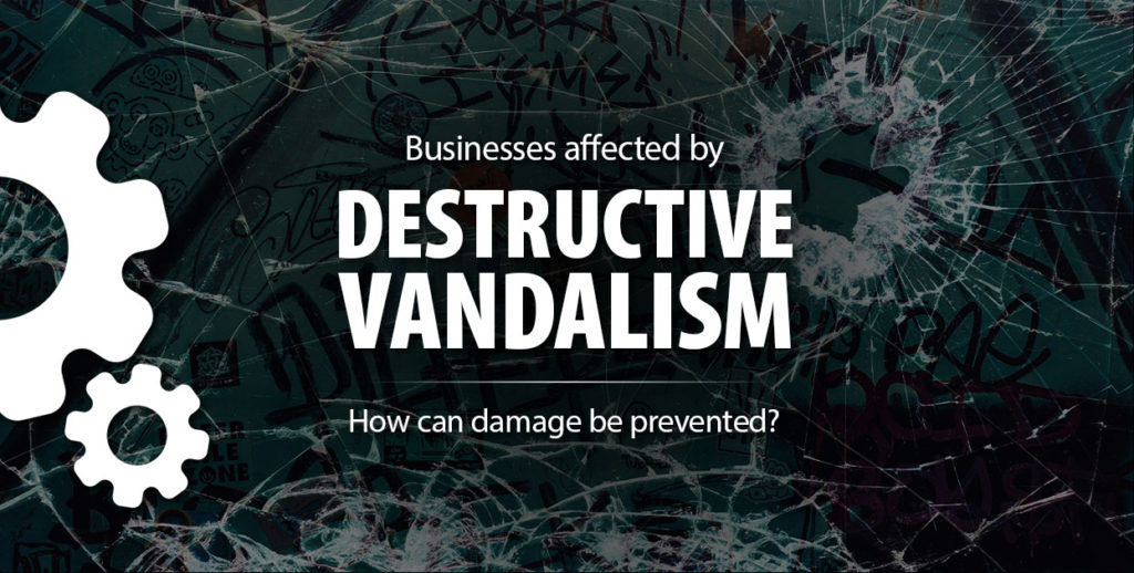 Businesses affected by Destructive Vandalism