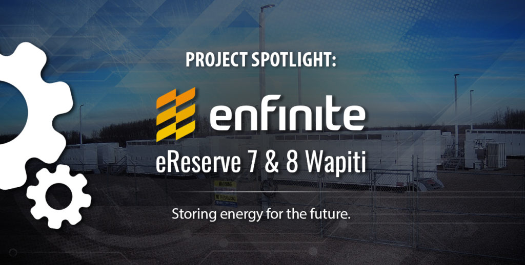 Project Spotlight: Enfinite eReserve 7 & 8 Wapiti: Storing energy for the future